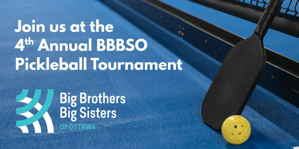 Banner promoting Big Brothers Big Sisters of Ottawa's 4th Annual BBBSO Pickleball Tournament, with a paddle and two yellow balls on a blue court.